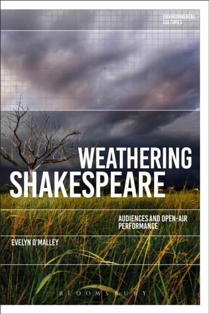 Book cover of: Weathering Shakespeare. By: Evelyn O'Malley