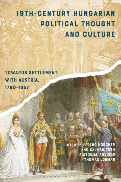 Book cover of: 19th-Century Hungarian Political Thought and Culture. By: Ferenc Hörcher