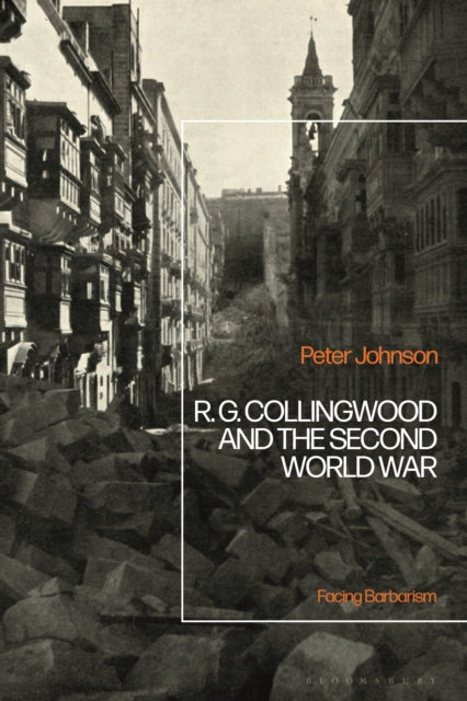Book cover of: R.G Collingwood and the Second World War. By: Peter Johnson