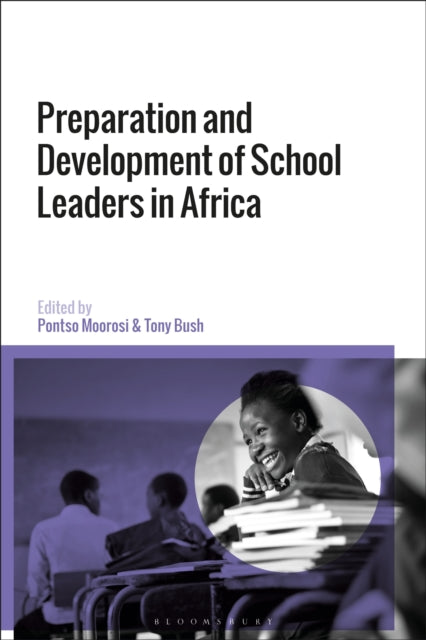Book cover of: Preparation and Development of School Leaders in Africa. By: Pontso Moorosi
