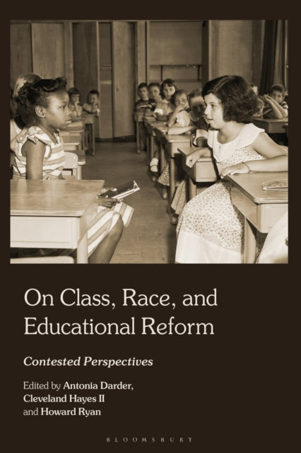 Book cover of: On Class, Race, and Educational Reform. By: Antonia Darder