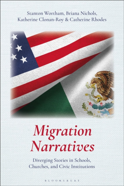 Book cover of: Migration Narratives. By: Stanton Wortham