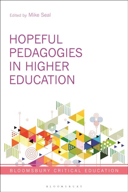 Book cover of: Hopeful Pedagogies in Higher Education. By: Mike Seal