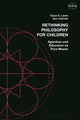 Book cover of: Rethinking Philosophy for Children. By: Tyson E. Lewis