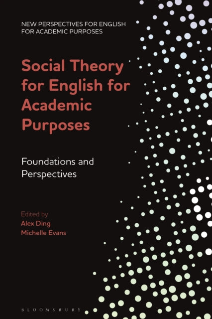 Book cover of: Social Theory for English for Academic Purposes. By: Alex Ding