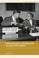 Book cover of: International Cooperation in Cold War Europe. By: Daniel Stinsky