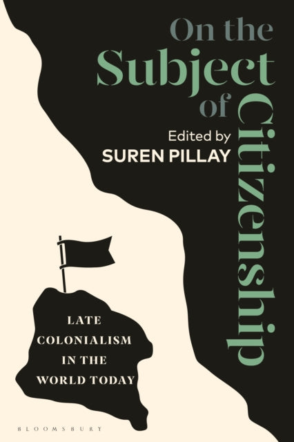 Book cover of: On the Subject of Citizenship. By: Suren Pillay