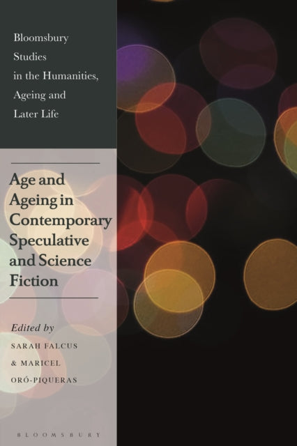 Book cover of: Age and Ageing in Contemporary Speculative and Science Fiction