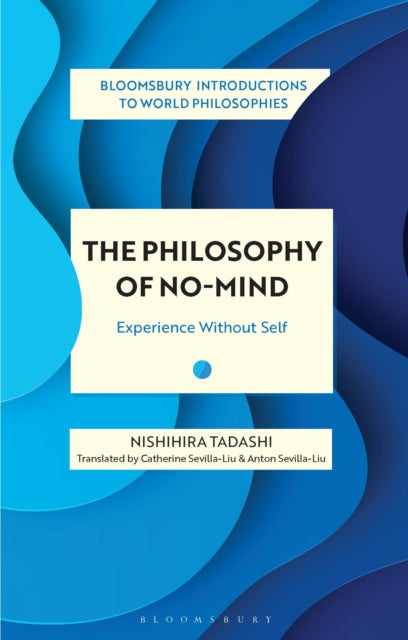 Book cover of: Philosophy of No-Mind. By: Nishihira Tadashi