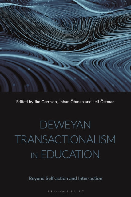 Book cover of: Deweyan Transactionalism in Education. By: Jim Garrison