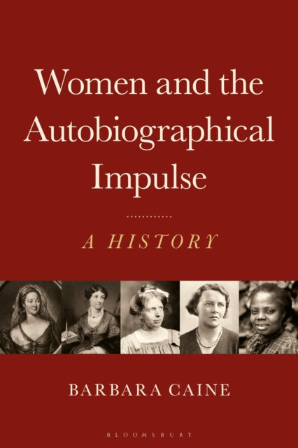 Book cover of: Women and the Autobiographical Impulse. By: Barbara Caine