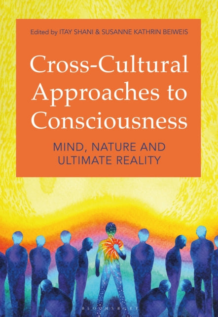 Book cover of: Cross-Cultural Approaches to Consciousness. By: Itay Shani