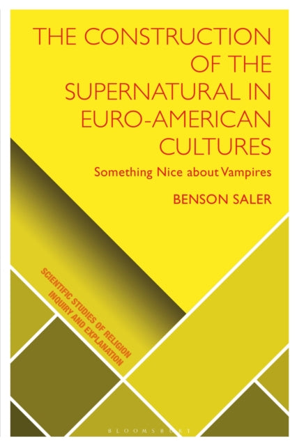 Book cover of: Construction of the Supernatural in Euro-American Cultures. By: Benson Saler