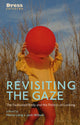 Book cover of: Revisiting the Gaze. By: Morna Laing