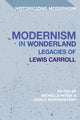 Book cover of: Modernism in Wonderland. By: John D. Morgenstern