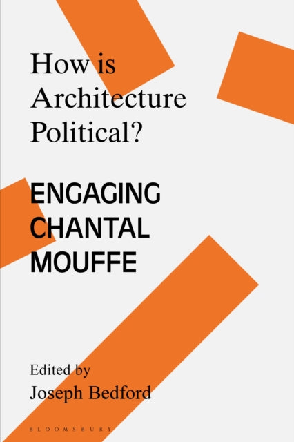 Book cover of: How is Architecture Political?. By: Joseph Bedford