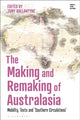 Book cover of: Making and Remaking of Australasia