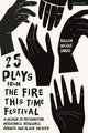 Book cover of: 25 Plays from The Fire This Time Festival. By: Kelley Nicole Girod