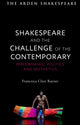 Book cover of: Shakespeare and the Challenge of the Contemporary. By: Francesca Clare Rayner