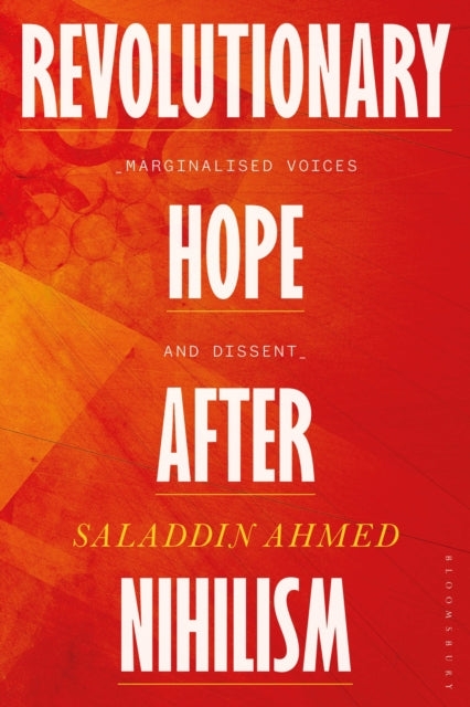 Book cover of: Revolutionary Hope After Nihilism. By: Saladdin Ahmed