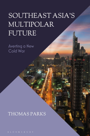 Southeast Asia’s Multipolar Future