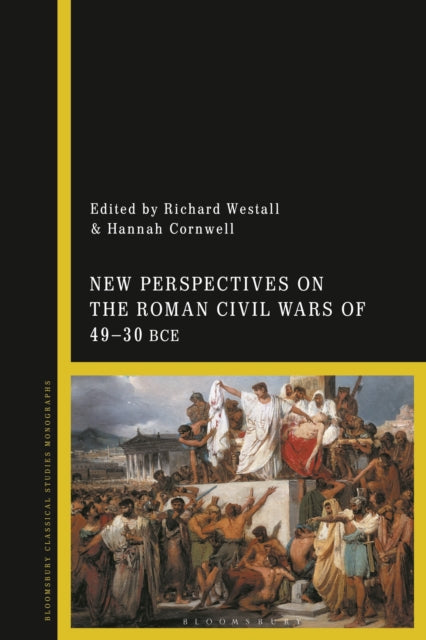 Book cover of: New Perspectives on the Roman Civil Wars of 49–30 BCE. By: Hannah Cornwell