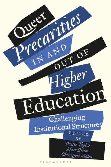Book cover of: Queer Precarities in and out of Higher Education. By: Churnjeet Mahn