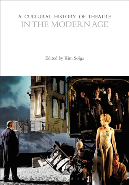 Book cover of: Cultural History of Theatre in the Modern Age. By: Kim Solga