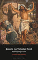 Book cover of: Jesus in the Victorian Novel. By: Jessica Ann Hughes