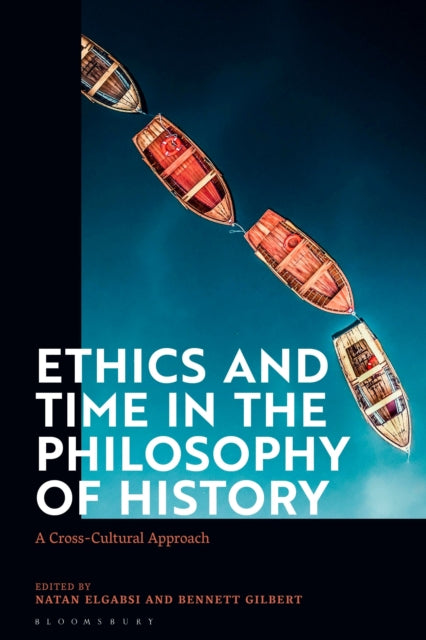Book cover of: Ethics and Time in the Philosophy of History
