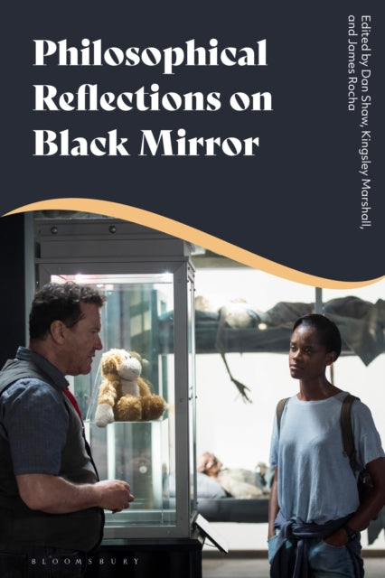 Book cover of: Philosophical Reflections on Black Mirror. By: Dan Shaw