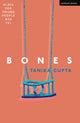 Book cover of: Bones. By: Tanika Gupta