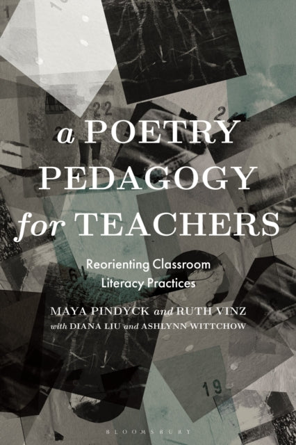 Book cover of: Poetry Pedagogy for Teachers. By: Maya Pindyck