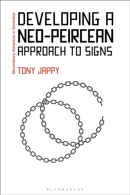Developing a Neo-Peircean Approach to Signs