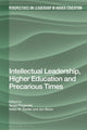 Book cover of: Intellectual Leadership, Higher Education and Precarious Times. By: Tanya Fitzgerald