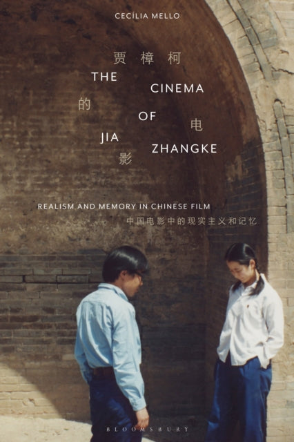 Book cover of: Cinema of Jia Zhangke. By: Cecília Mello