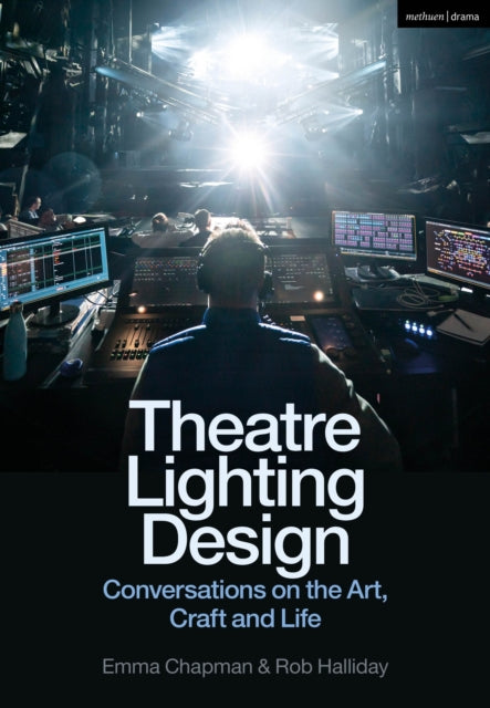 Book cover of: Theatre Lighting Design. By: Rob Halliday