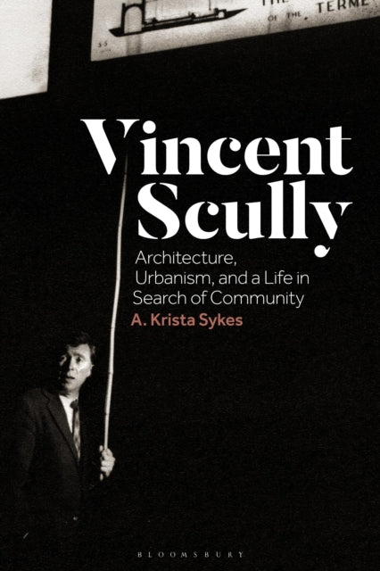 Book cover of: Vincent Scully. By: A. Krista Sykes