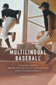 Book cover of: Multilingual Baseball. By: Brendan H. O'Connor