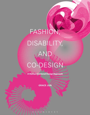 Fashion, Disability, and Co-design, A Human-Centered Design Approach