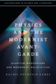 Book cover of: Physics and the Modernist Avant-Garde. By: Rachel Fountain Eames