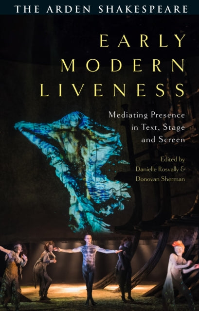 Book cover of: Early Modern Liveness. By: Danielle Rosvally