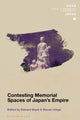 Book cover of: Contesting Memorial Spaces of Japan's Empire. By: Edward Boyle