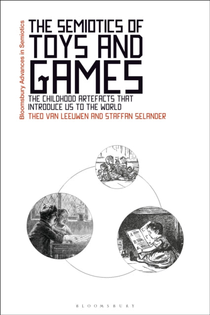 Book cover of: Semiotics of Toys and Games. By: Theo van Leeuwen