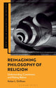 Book cover of: Reimagining Philosophy of Religion. By: Amber L. Griffioen