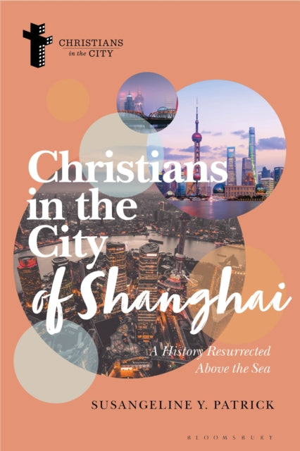 Book cover of: Christians in the City of Shanghai. By: Susangeline Y. Patrick