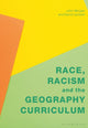 Book cover of: Race, Racism and the Geography Curriculum. By: John W. Morgan