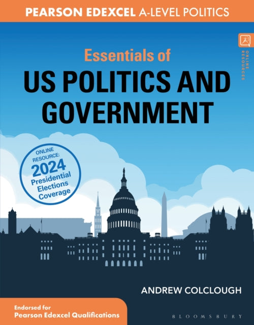 Essentials of US Politics and Government, For Edexcel A-level Politics 9781350337718 Andrew Colclough