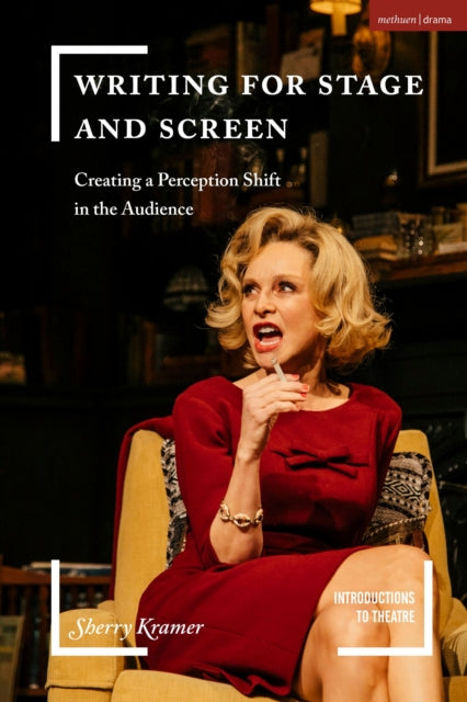 Writing for Stage and Screen, Creating a Perception Shift in the Audience