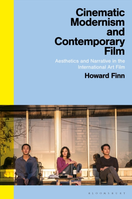 Book cover of: Cinematic Modernism and Contemporary Film. By: Howard Finn